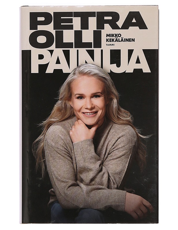Petra Olli : painija - Mikko Kekäläinen - Elämäkerrat ja muistelmat - 10105375130 - 0