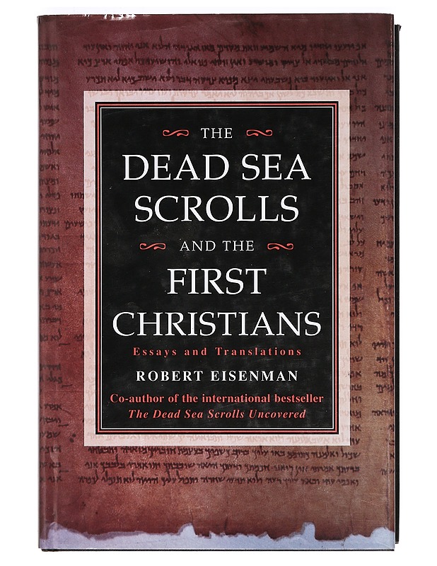 The Dead Sea Scrolls and the First Christians - Robert Eisenman - Tietokirjat ja oppaat - 10105375134 - 0