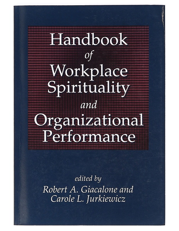 Handbook of workplace spirituality and organizational performance - Giacalone, Robert A. - Tietokirjat ja oppaat - 10105375299 - 0