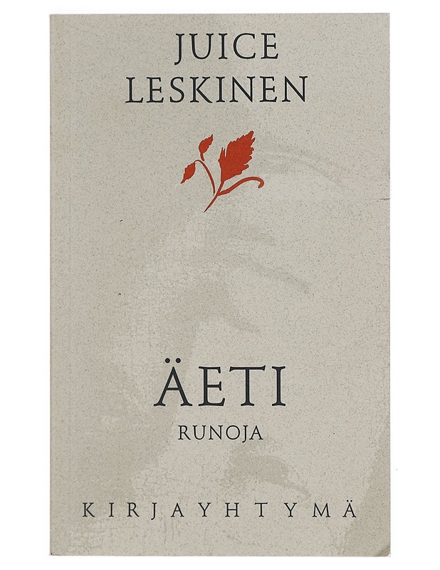Äeti : luonnos muistelmiksi : runoja - Juice Leskinen - Runot ja näytelmät - 10105375340 - 0