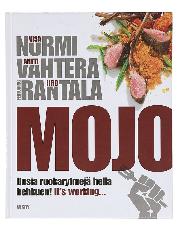 Mojo : uusia ruokarytmejä hella hehkuen! : it's working. - Nurmi, Visa - Ruokakirjat - 10105375394 - 0