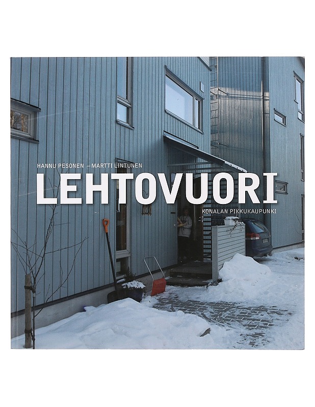 Lehtovuori : Konalan pikkukaupunki - Pesonen, Hannu - Tietokirjat ja oppaat - 10105375457 - 0