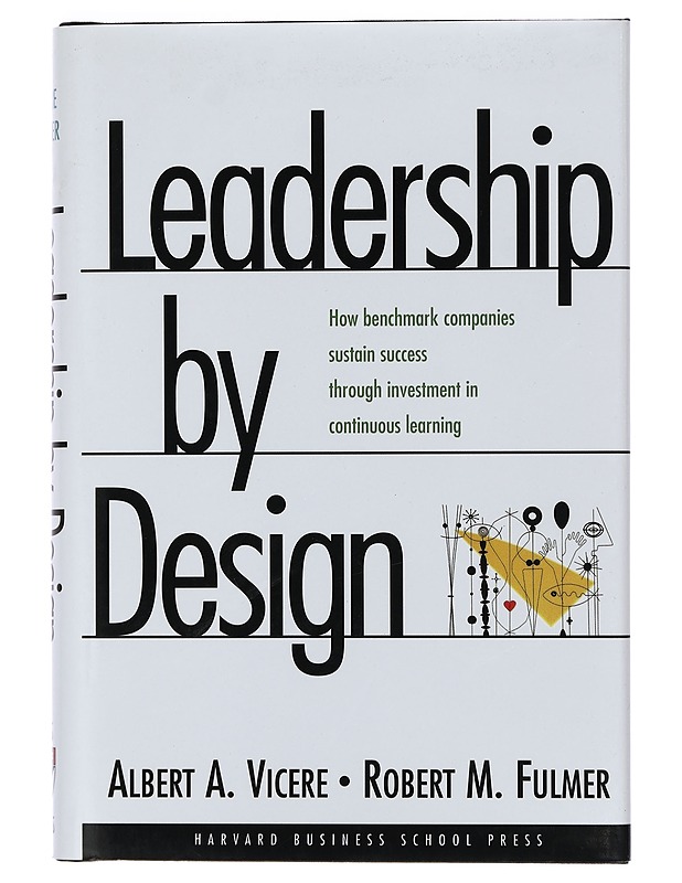 Leadership by design - Vicere, Albert A. - Tietokirjat ja oppaat - 10105375574 - 0