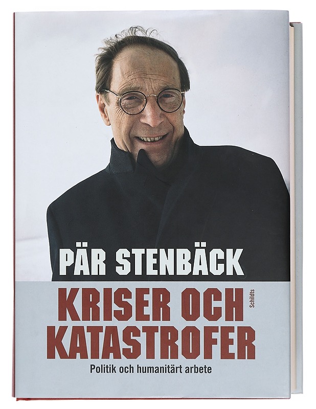 Kriser och katastrofer : politik och humanitärt arbete - Pär Stenbäck - Elämäkerrat ja muistelmat - 10105375606 - 0