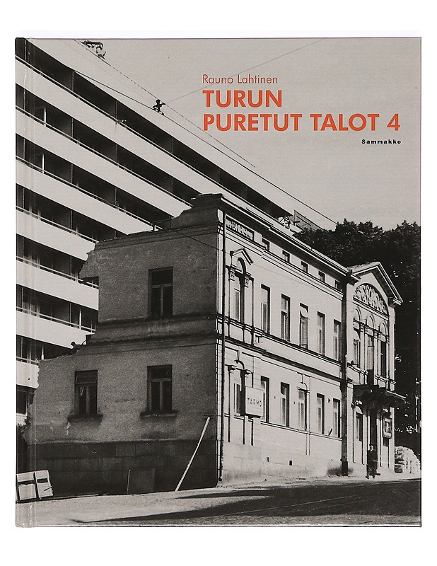 Turun puretut talot. 4 - Rauno Lahtinen - Tietokirjat ja oppaat - 10105375622 - 0