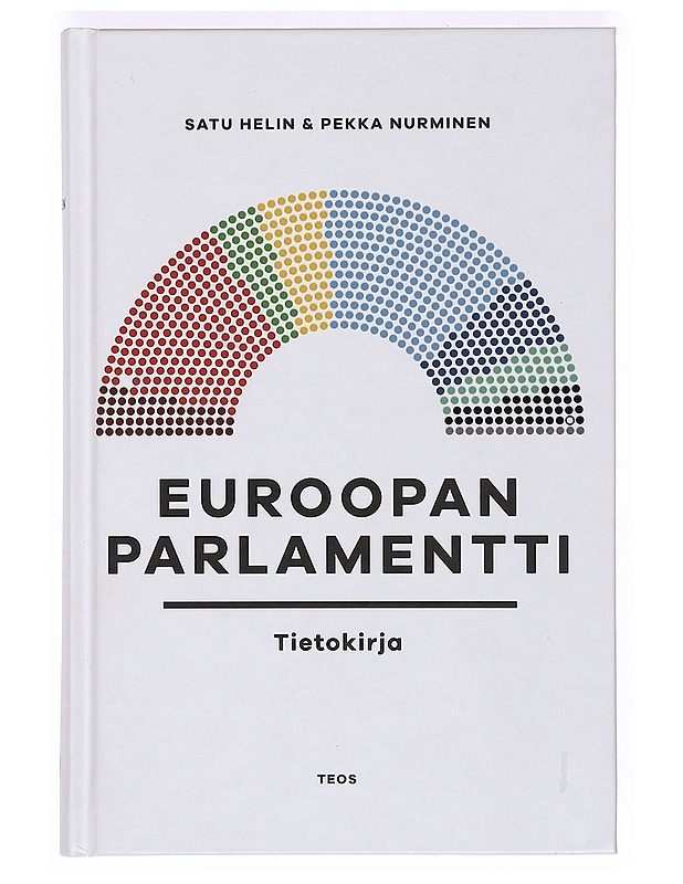 Euroopan parlamentti : tietokirja - Helin, Satu - Tietokirjat ja oppaat - 10105375637 - 0