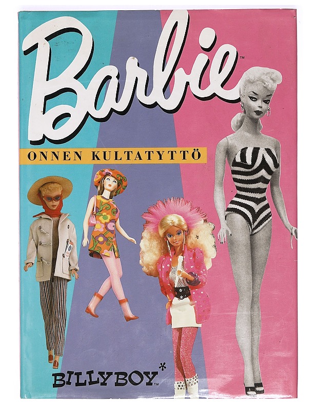 Barbie : onnen kultatyttö ja the new theater of fashion - BillyBoy* - Tietokirjat ja oppaat - 10105375640 - 0