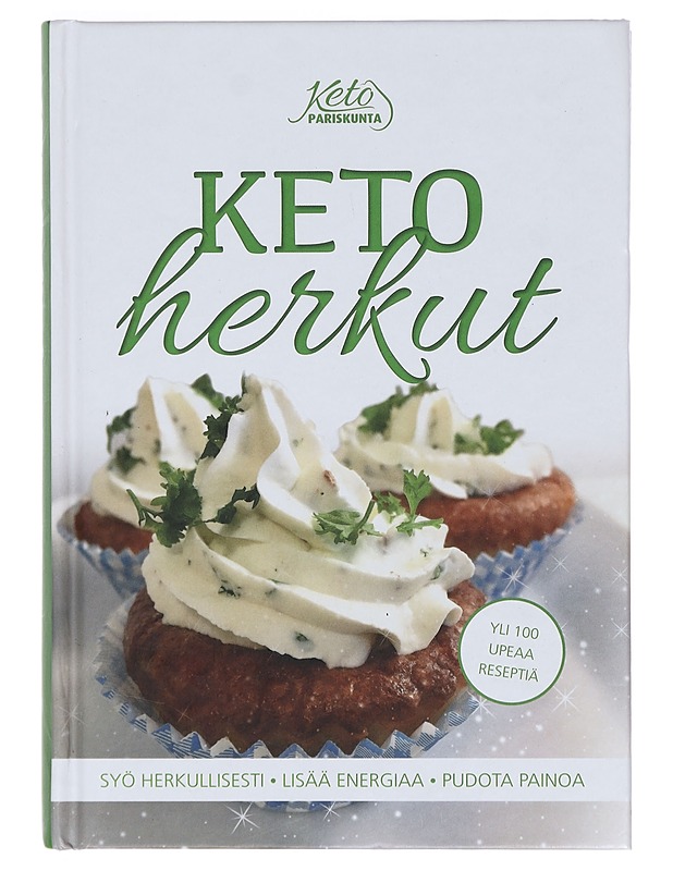 Keto-herkut : yli 100 upeaa reseptiä - Kangas, Johanna - Ruokakirjat - 10105375641 - 0