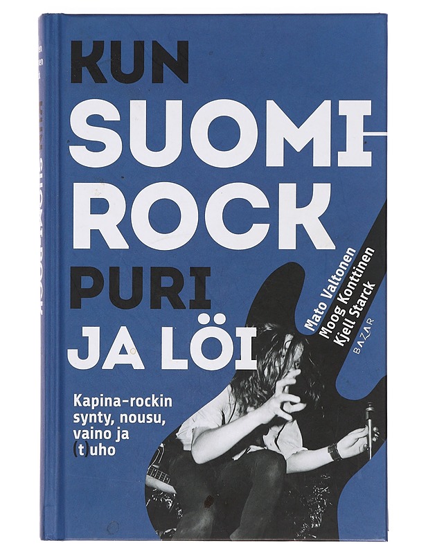 Kun Suomi-rock puri ja löi - Valtonen, Mato - Musiikki- ja elokuvakirjat - 10105375663 - 0