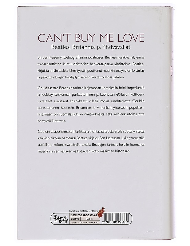 Can't buy me love : Beatles, Britannia ja Yhdysvallat - Gould, Jonathan - Elämäkerrat ja muistelmat - 10105375746 - 1