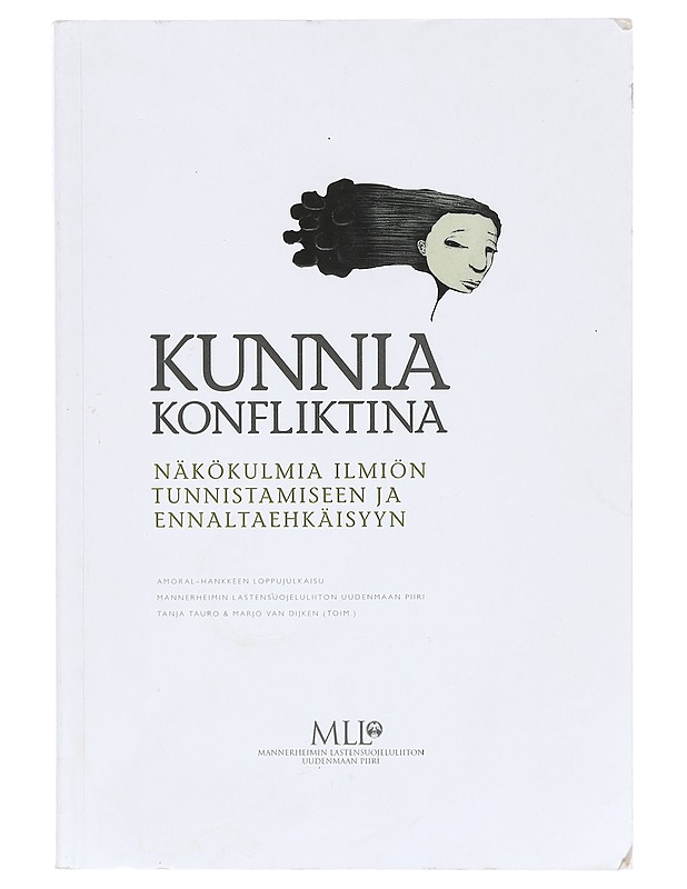 Kunnia konfliktina : näkökulmia ilmiön tunnistamiseen ja ennaltaehkäisyyn - Van Dijken, Marjo - Tietokirjat ja oppaat - 10105375858 - 0