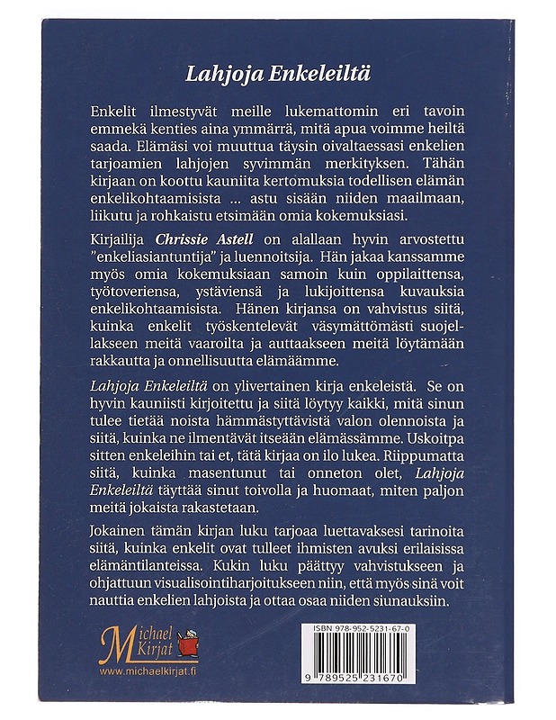 Lahjoja enkeleiltä : unohtumattomia kohtaamisia enkelimaailman kanssa - Astell, Chrissie - Tietokirjat ja oppaat - 10105375868 - 1