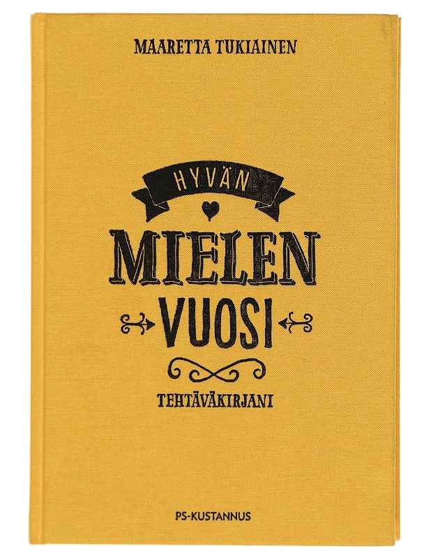 Hyvän mielen vuosi : tehtäväkirjani - Tukiainen, Maaretta - Tietokirjat ja oppaat - 10105375872 - 0