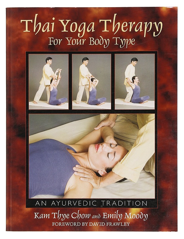Thai Yoga Therapy - Kam Thye Chow & Emily Moody - Harrastekirjat - 10105375901 - 0