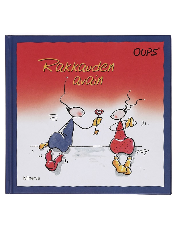 Oups : rakkauden avain - Hörtenhuber, Kurt - Romaanit ja novellit - 10105376001 - 0