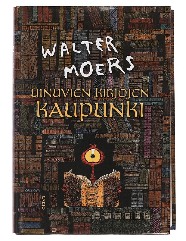 Uinuvien kirjojen kaupunki : romaani Zamoniasta - Moers, Walter - Fantasia- ja scifi - 10105376179 - 0