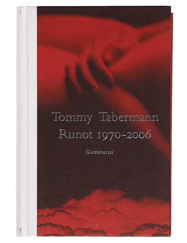 Runot 1970-2006 - Tabermann, Tommy - Romaanit ja novellit - 10105376230 - 0