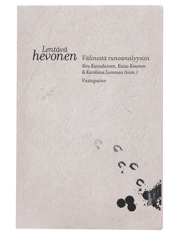Lentävä hevonen : välineitä runoanalyysiin - Haasjoki, Pauliina - Romaanit ja novellit - 10105376326 - 0