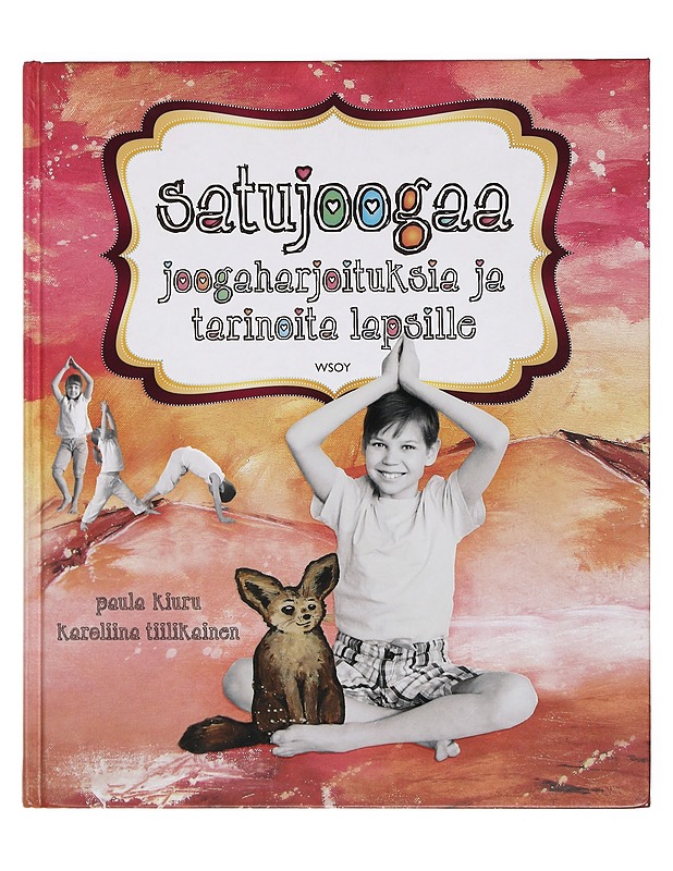 Satujoogaa - Kiuru, Paula - Lastenkirjat - 10105376362 - 0