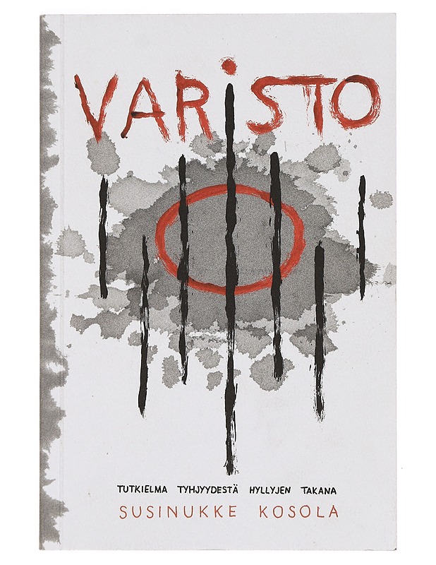 Varisto : Tutkielma tyhjyydestä hyllyjen takana - Susinukke Kosola - Runot ja näytelmät - 10105376366 - 0