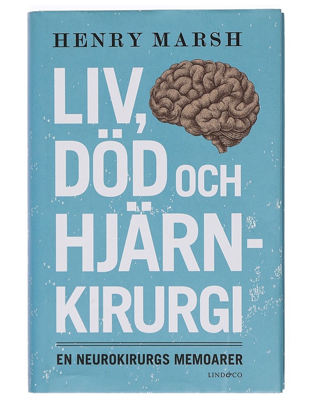 Liv, död och hjärnkirurgi - Marsh, Henry - Tietokirjat ja oppaat - 10105376402 - 0