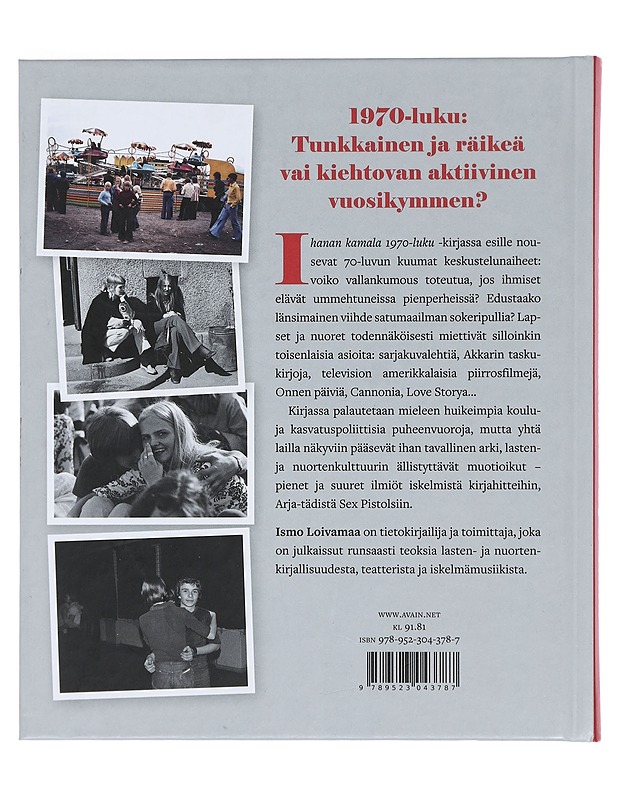 Ihanan kamala 1970-luku - Ismo Loivamaa - Lastenkirjat - 10105376505 - 1