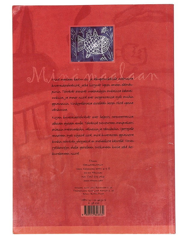 Minä maalaan : esi- ja alkuopetuksen kuvataide vuodenkiertoa myötäillen. [1] - Raija Sabelström-Leppänen - Tietokirjat ja oppaat - 10105376547 - 1
