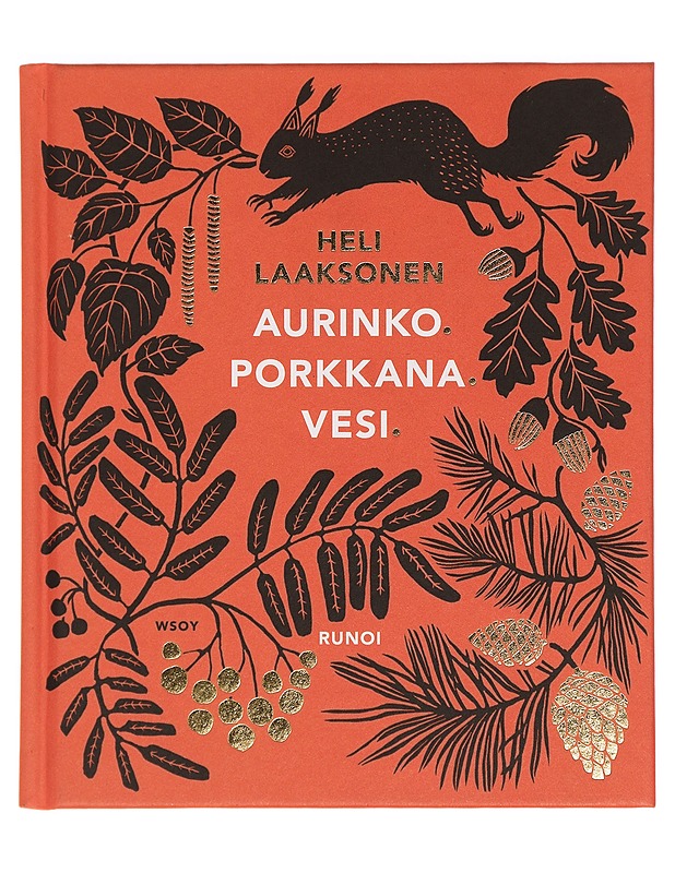 Aurinko. Porkkana. Vesi. : runoi - Laaksonen, Heli - Romaanit ja novellit - 10105376625 - 0