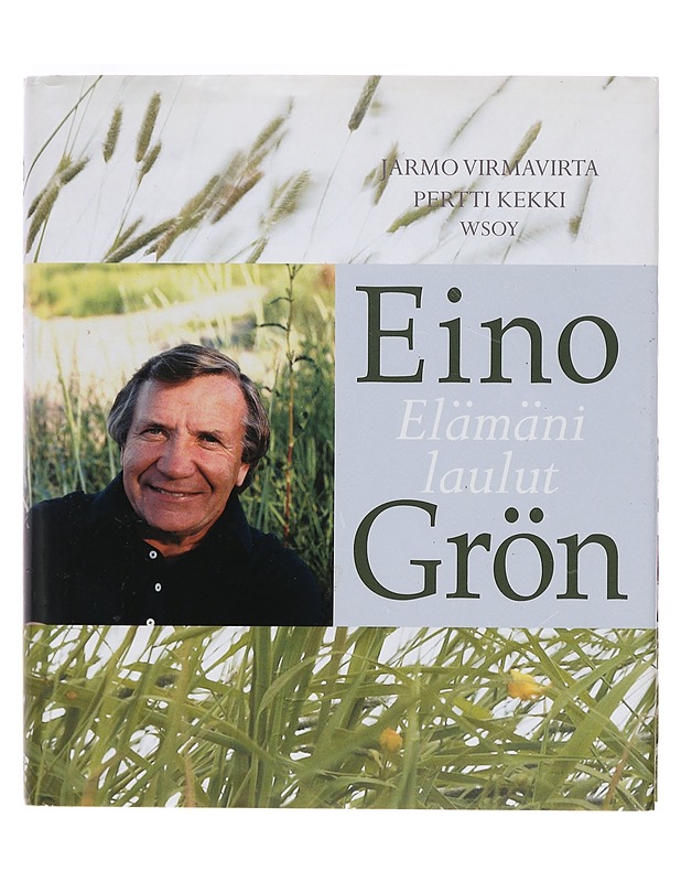 Eino Grön : elämäni laulut - Virmavirta, Jarmo - Elämäkerrat ja muistelmat - 10105376926 - 0