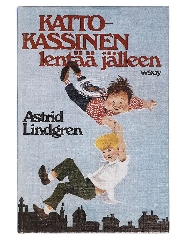 Katto-Kassinen lentää jälleen - Lindgren, Astrid - Lastenkirjat - 10105376967 - 0
