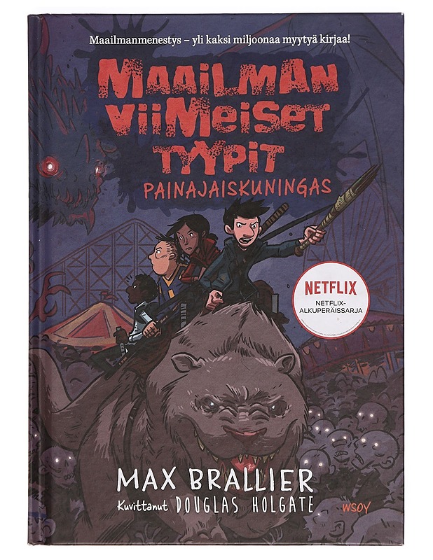 Maailman viimeiset tyypit. 3, Painajaiskuningas - Brallier, Max - Nuorten kirjat - 10105376983 - 0
