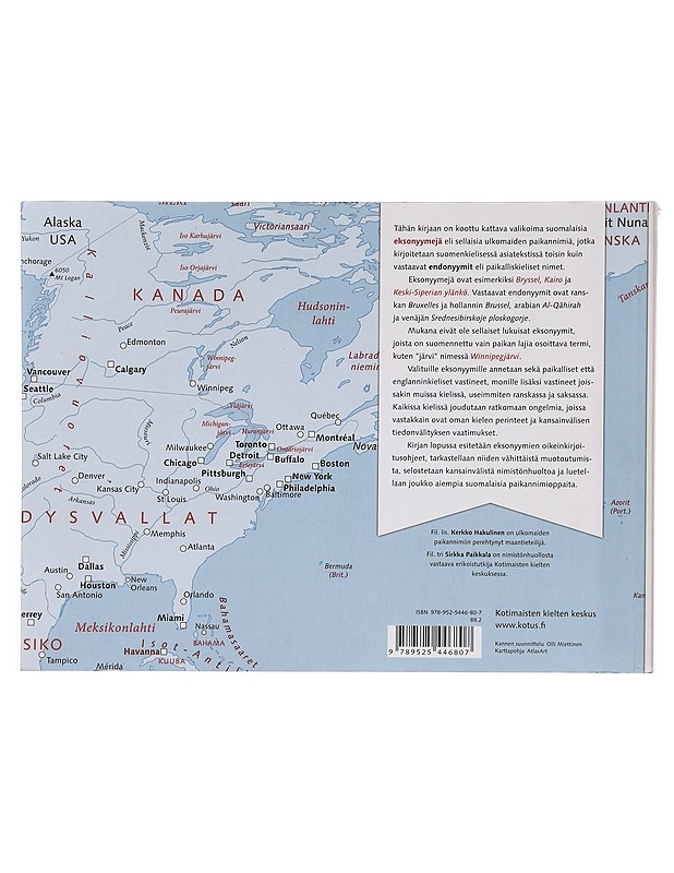 Pariisista Papukaijannokkaan : suomenkieliset ulkomaiden paikannimet ja niiden vieraskieliset vastineet - Hakulinen, Kerkko - Tietokirjat ja oppaat - 10105377133 - 1