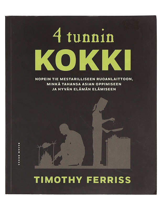 4 tunnin kokki - Ferriss, Timothy - Ruokakirjat - 10105377142 - 0