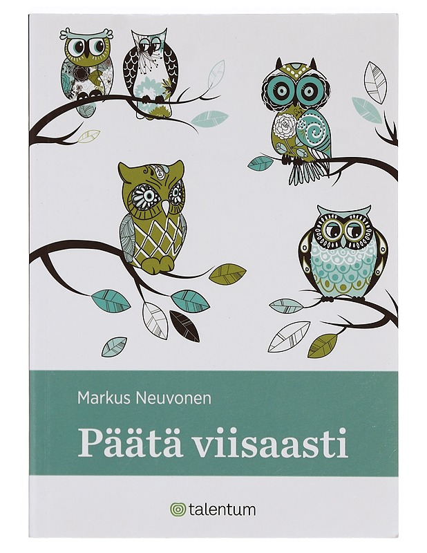 Päätä viisaasti - Markus Neuvonen - Tietokirjat ja oppaat - 10105377246 - 0
