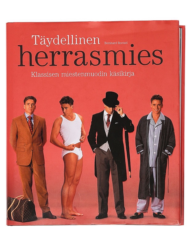 Täydellinen herrasmies : klassisen miestenmuodin käsikirja - Bernhard Roetzel - Kirja lahjaksi - 10105377325 - 0