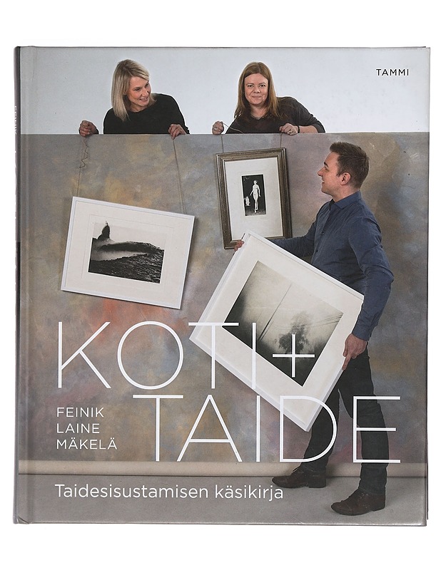 Koti + taide : taidesisustamisen käsikirja - Feinik, Pia - Kirja lahjaksi - 10105377364 - 0