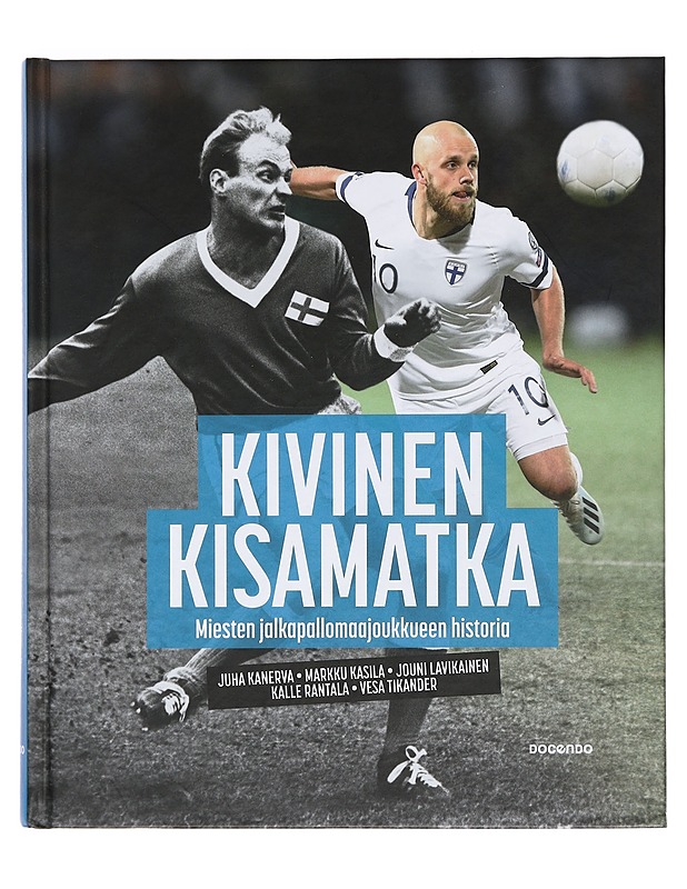 Kivinen kisamatka : miesten jalkapallomaajoukkueen historia - Juha Kanerva - Tietokirjat ja oppaat - 10105377366 - 0