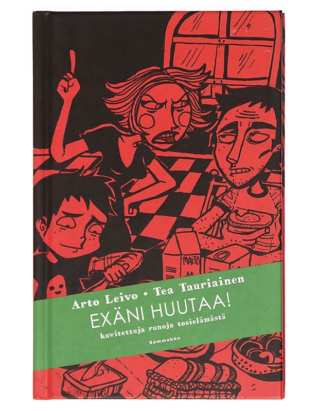 Exäni huutaa! : kuvitettuja runoja tosielämästä - Leivo, Arto - Runot ja näytelmät - 10105377476 - 0