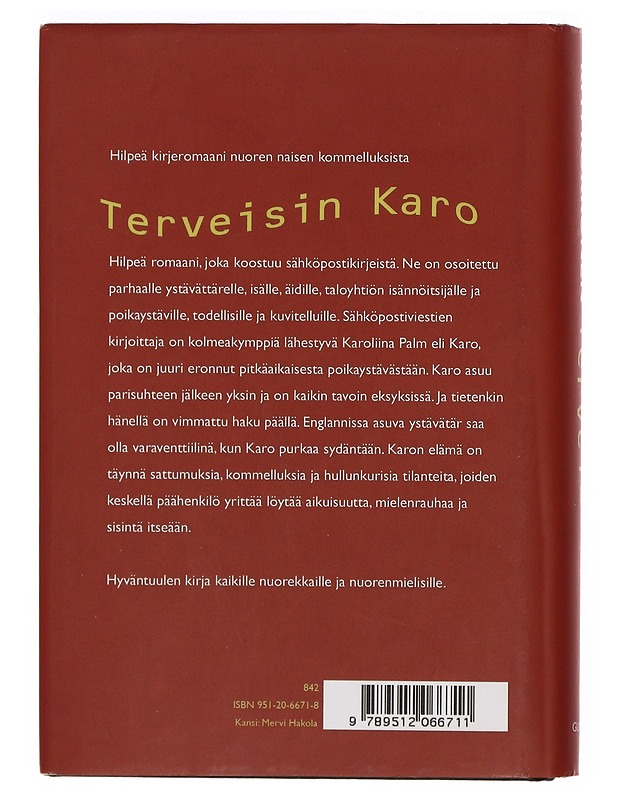 Terveisin Karo : sähköpostiromaani - Kiti Kokkonen - Romaanit ja novellit - 10105377538 - 1