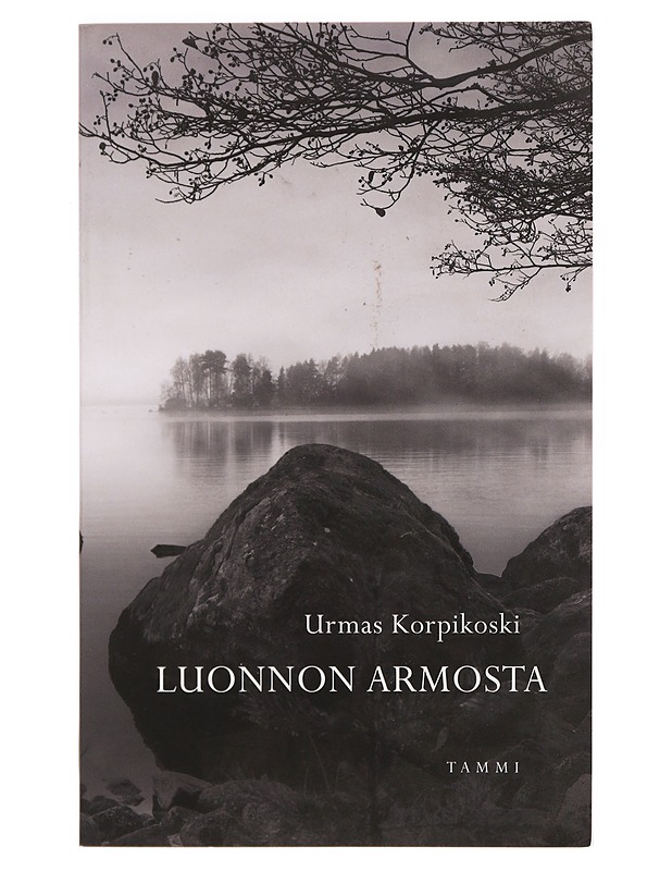 Luonnon armosta - Urmas Korpikoski - Runot ja näytelmät - 10105377604 - 0