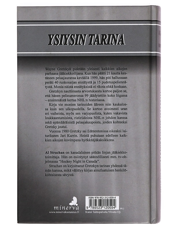 99 Wayne Gretzkyn tarina - Strachan, Al - Elämäkerrat ja muistelmat - 10105377606 - 1
