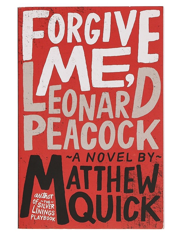 Forgive me, Leonard Peacock - Matthew Quick - Romaanit ja novellit - 10105377776 - 0