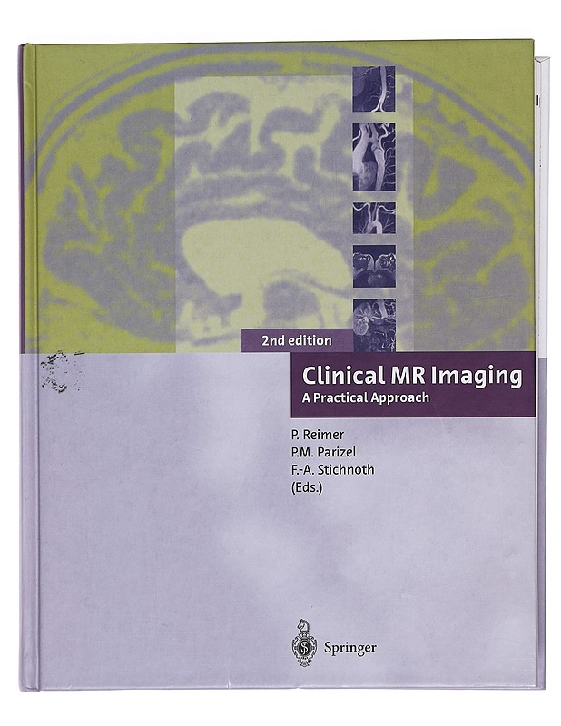 Clinical MR imaging : a practical approach - P.Reimer, P. M. Parizel, F.-A. Stichnoth (eds.) - Tietokirjat ja oppaat - 10105377819 - 0