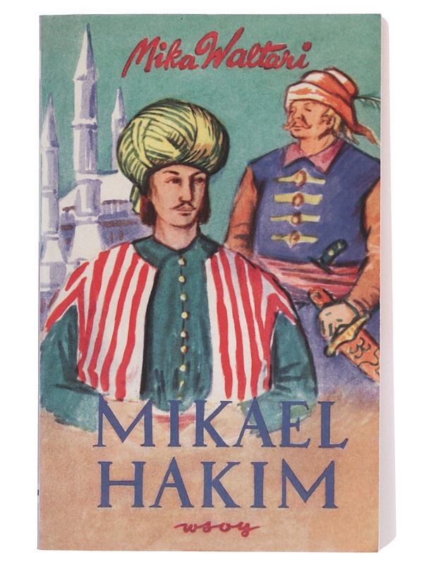 Mikael Hakim : kymmenen kirjaa Mikael Carvajalin eli Mikael el-Hakimin elämästä vuosina 1527-38 hänen tunnustettuaan ainoan Jumalan ja antauduttuaan Korkean portin palvelukseen - M - Romaanit ja novellit - 10105377884 - 0