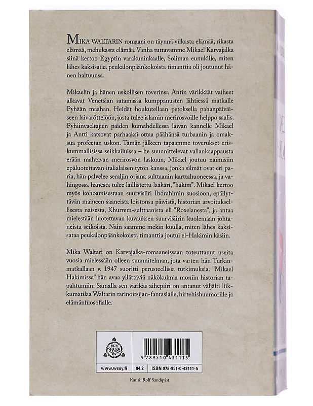 Mikael Hakim : kymmenen kirjaa Mikael Carvajalin eli Mikael el-Hakimin elämästä vuosina 1527-38 hänen tunnustettuaan ainoan Jumalan ja antauduttuaan Korkean portin palvelukseen - M - Romaanit ja novellit - 10105377884 - 1