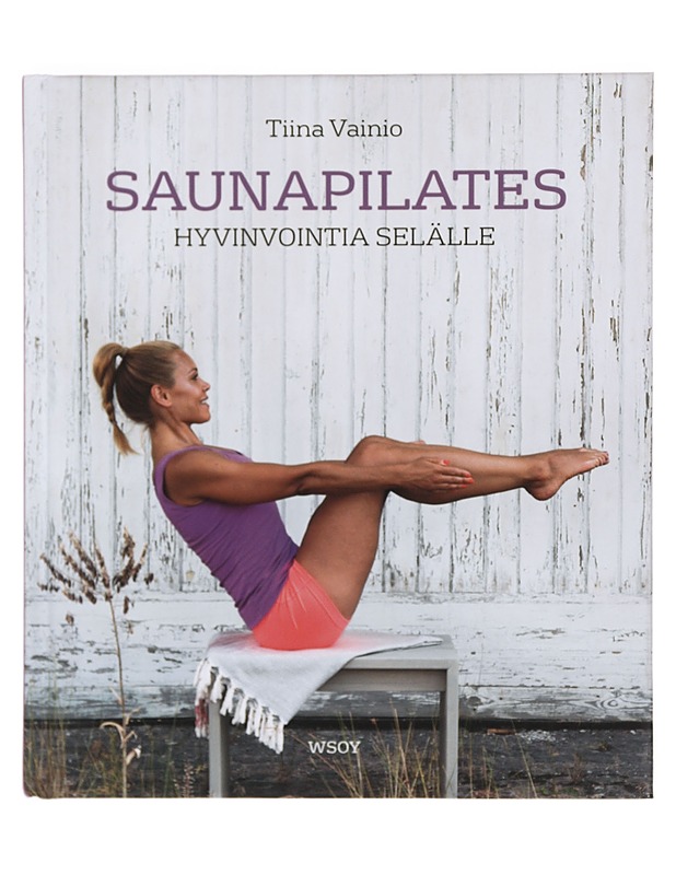 Saunapilates : hyvinvointia selälle - Vainio, Tiina - Tietokirjat ja oppaat - 10105377923 - 0