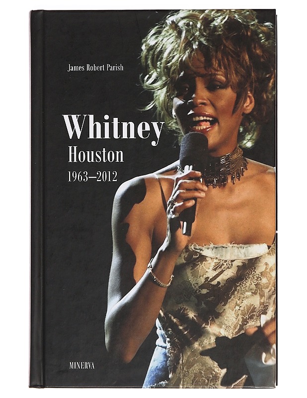 Whitney Houston : 1963-2012 - Parish, James Robert - Musiikki- ja elokuvakirjat - 10105377997 - 0