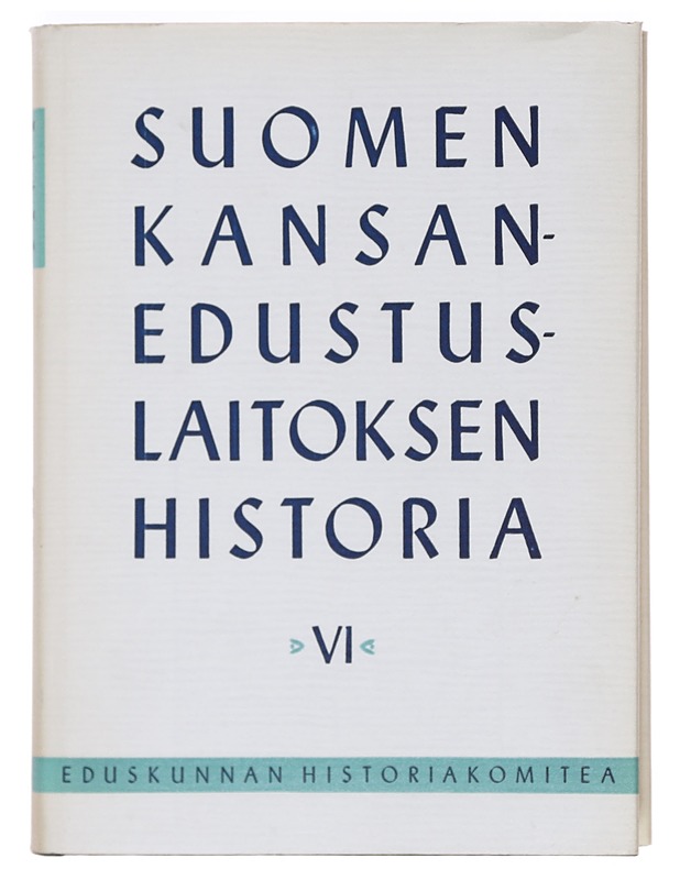 Suomen kansanedustuslaitoksen historia. Kuudes osa - Renvall, Pentti - Historiakirjat - 10105378030 - 0