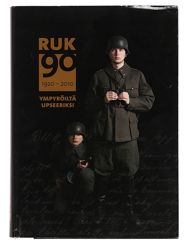 Ympyröiltä upseeriksi : RUK 90 vuotta 1920-2010 - Haikala, Mika - Historiakirjat - 10105378101 - 0