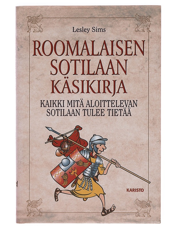 Roomalaisen sotilaan käsikirja - Sims, Lesley - Nuorten kirjat - 10105378151 - 0